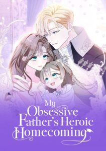 My Obsessive Father’s Heroic Homecoming