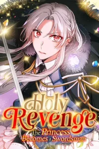 Holy Revenge: The Princess Who Became a Swordsman