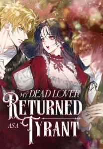 My Dead Lover Returned as a Tyrant