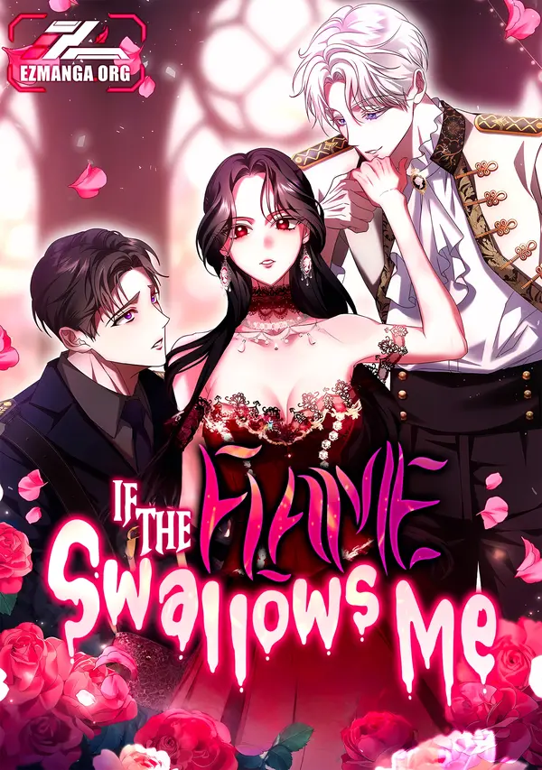 If the Flame Swallows Me