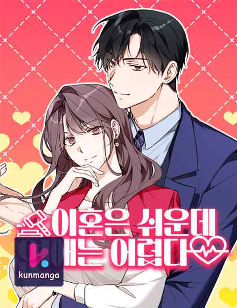 Divorce Is Easy, But Love Is Hard