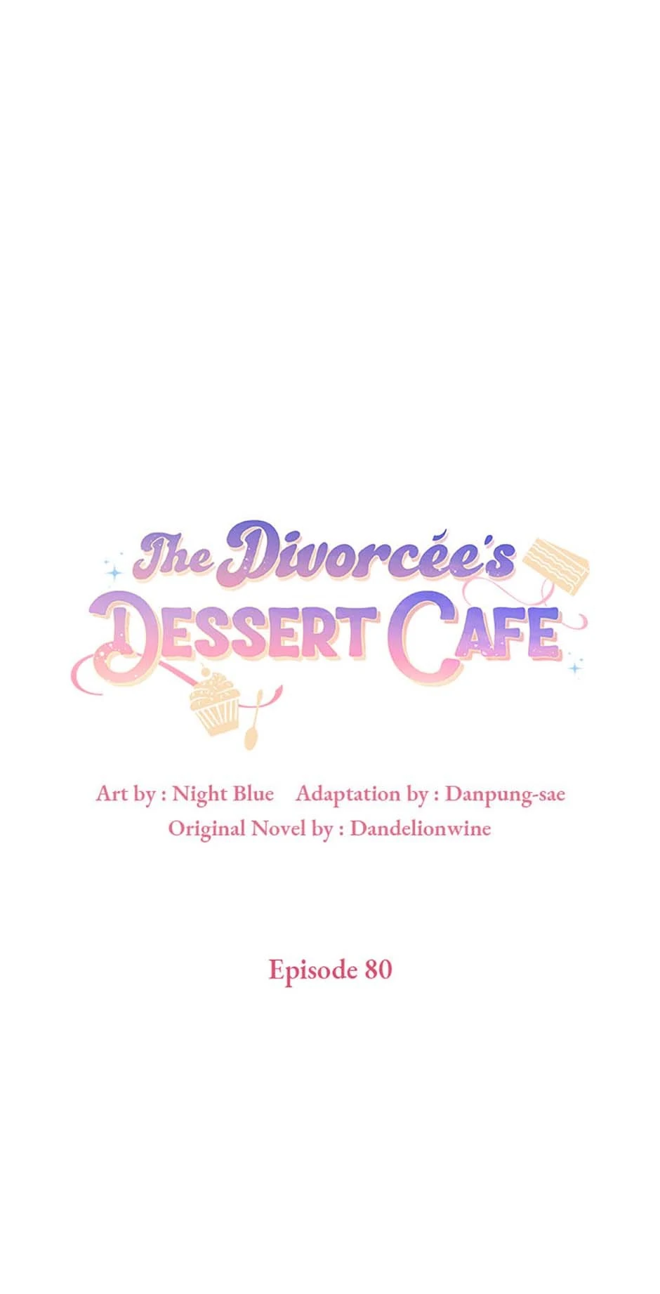 A Divorced Evil Lady Bakes Cakes Chapter 80 221 ch 80 1
