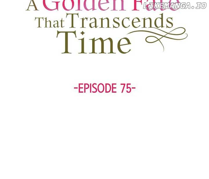 A Golden Fate That Transcends Time Chapter 75 267 ch 75 8