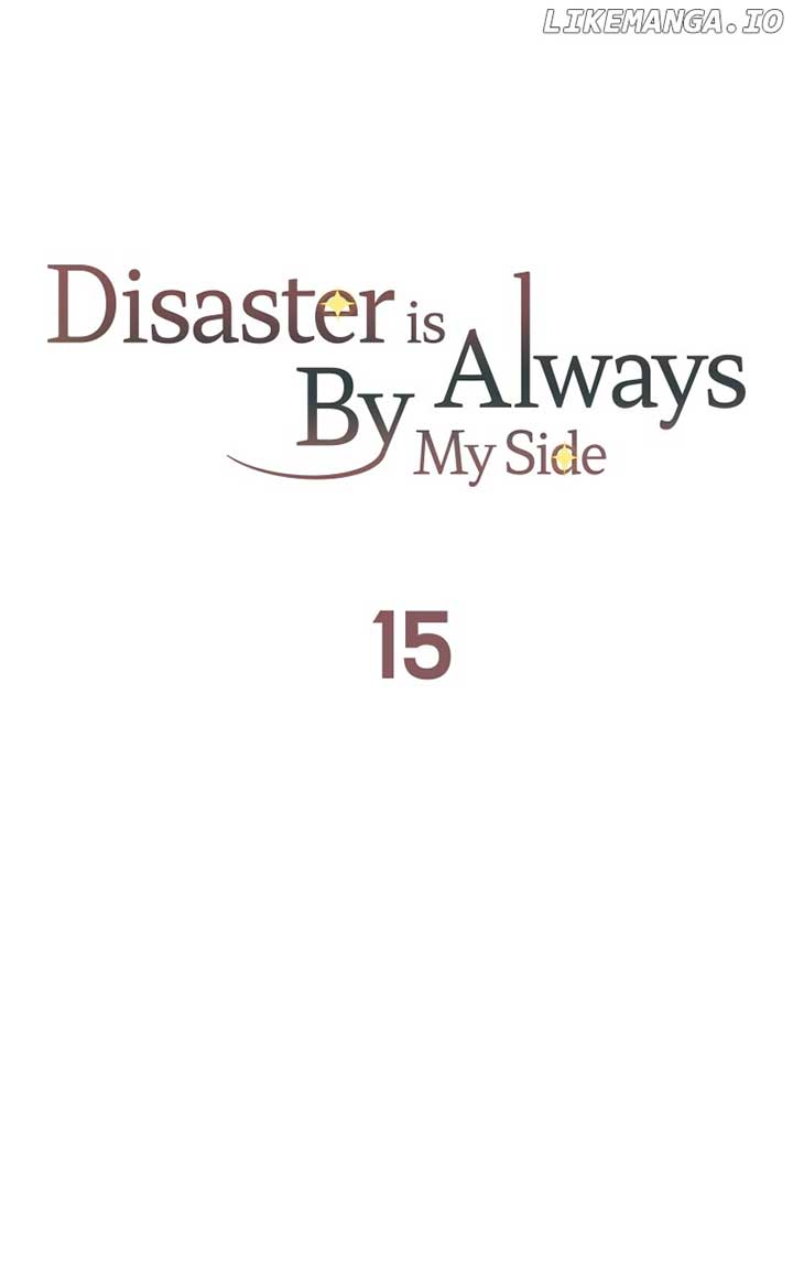Disaster Is Always Nearby Chapter 15 463 090