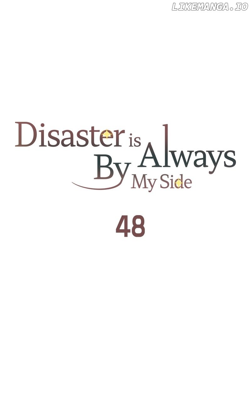Disaster Is Always Nearby Chapter 48 315 56