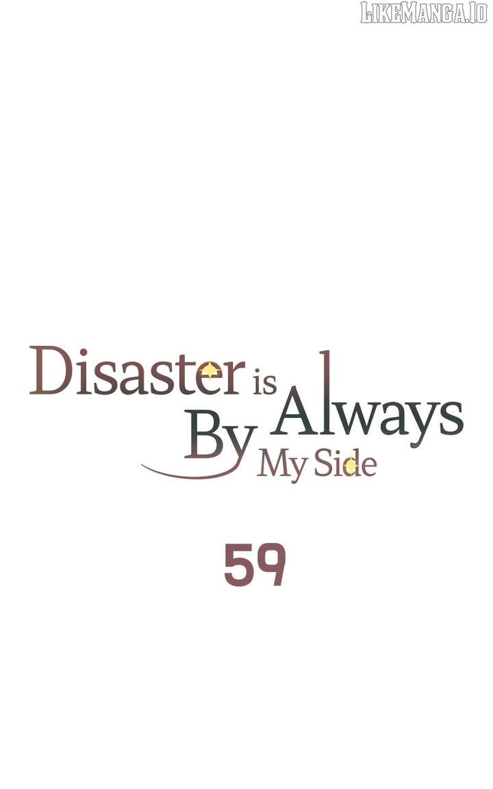 Disaster Is Always Nearby Chapter 59 316 57