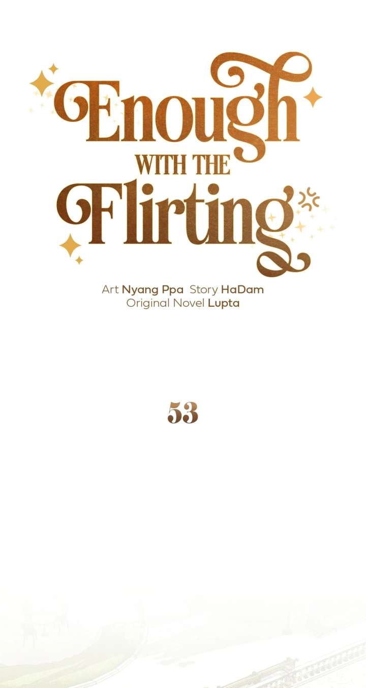 Enough with the Flirting Chapter 53 366 029