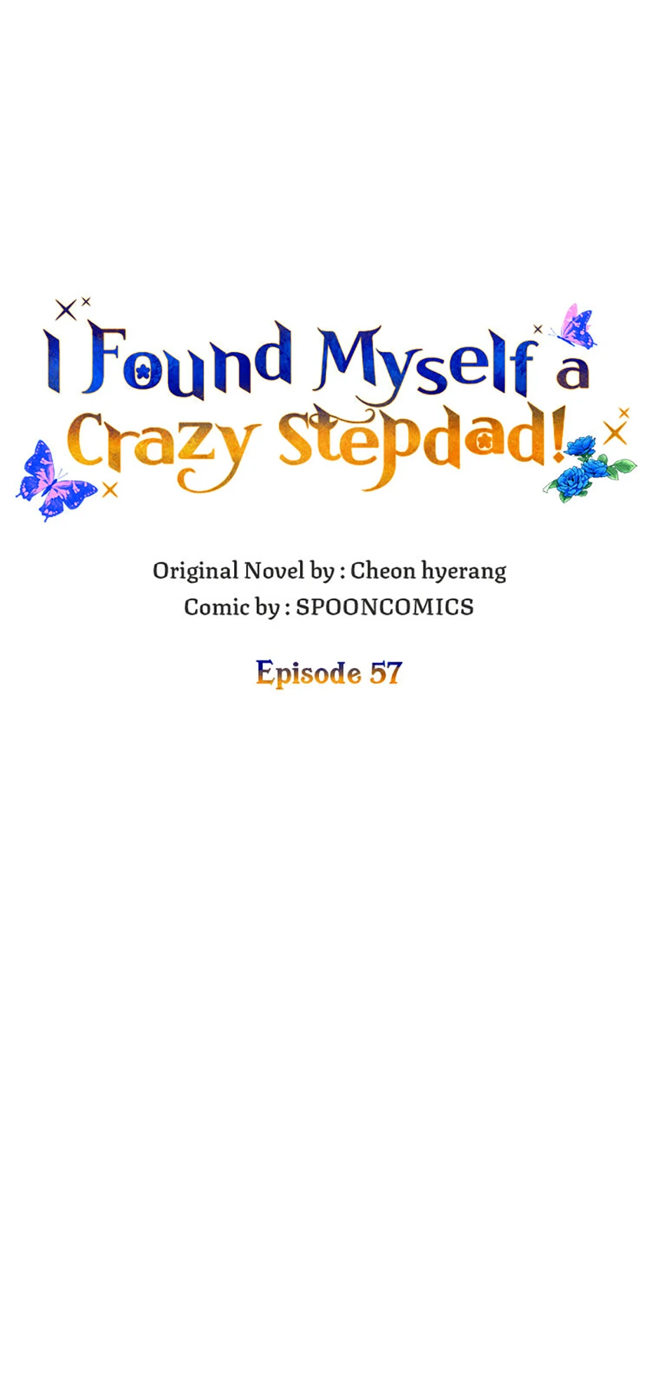 I Ended Up Saving My Crazy Stepfather! Chapter 57 340 045