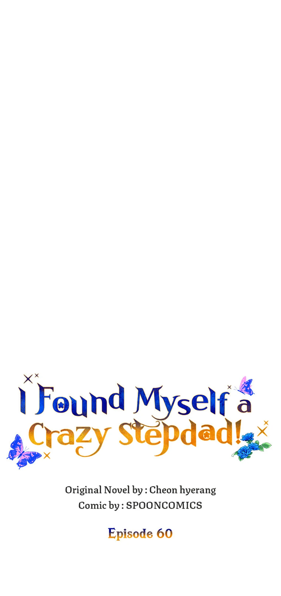 I Ended Up Saving My Crazy Stepfather! Chapter 60 327 56