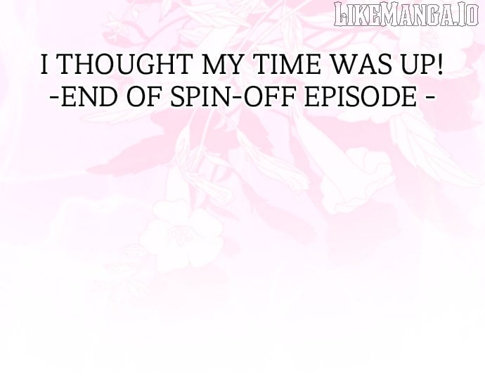 I Thought I Didn’t Have Long To Live! Chapter 110 347 85