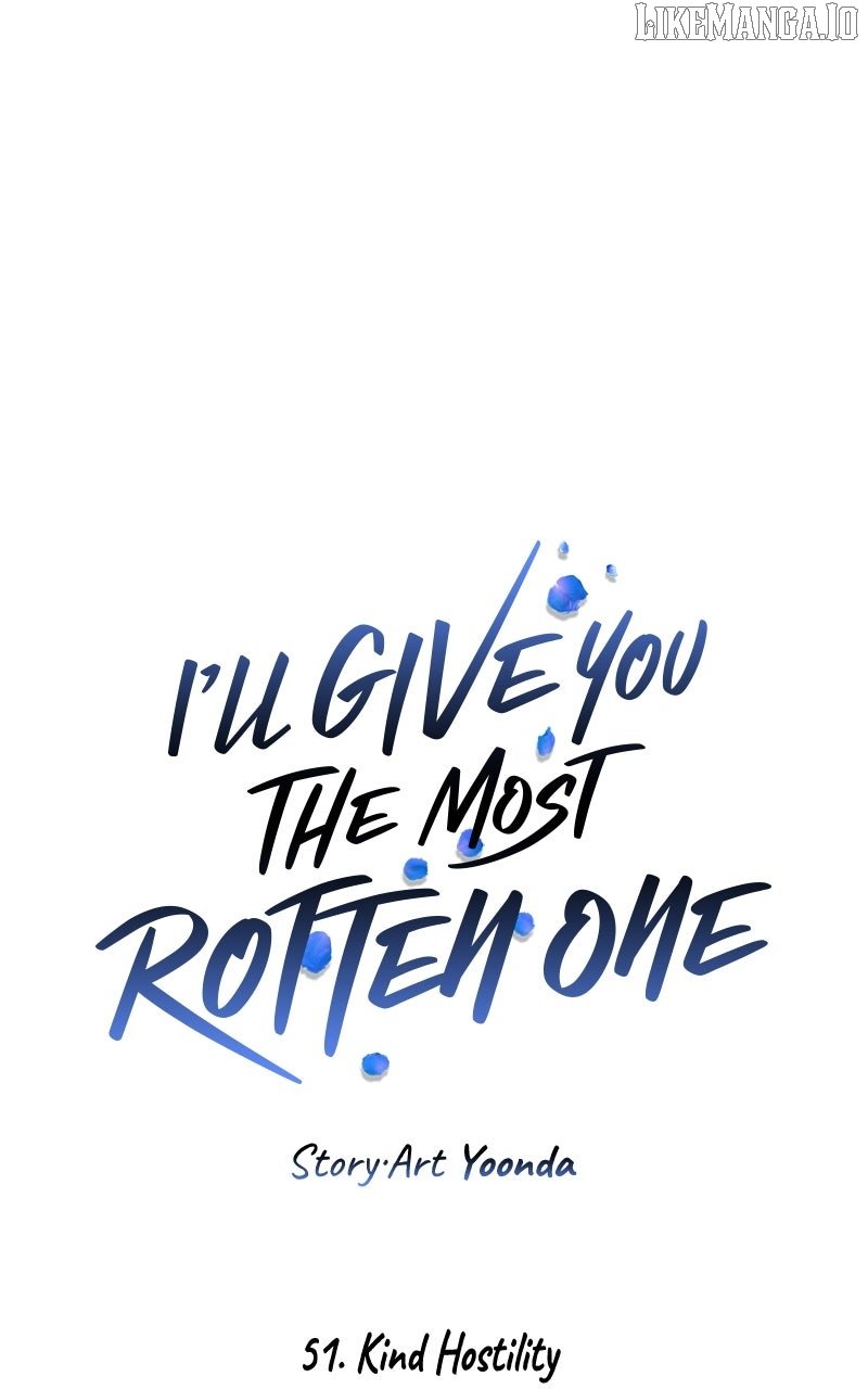 I’ll Give You the Most Rotten One Chapter 51 414 077