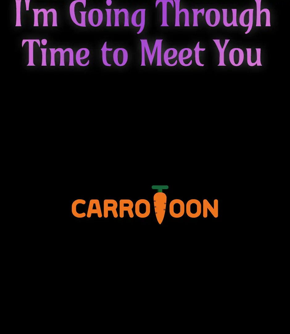 I’m Going To Meet You Beyond Time Chapter 12 299 ch 12 73