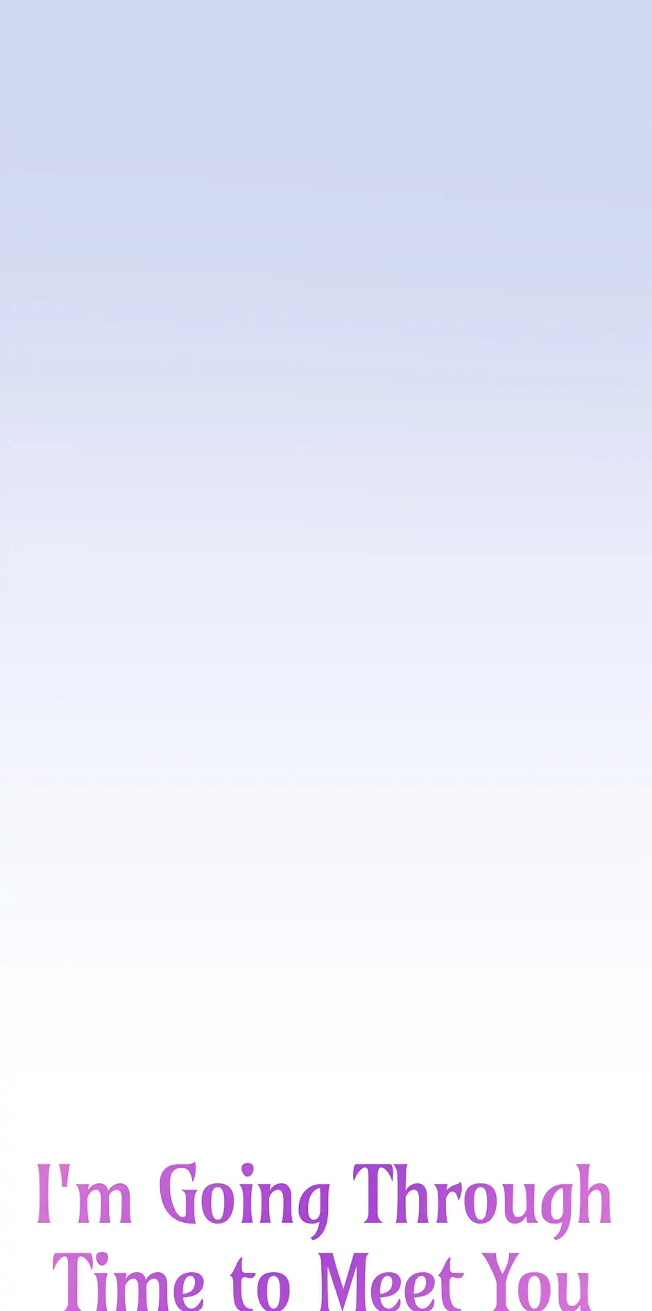 I’m Going To Meet You Beyond Time Chapter 32 249 ch 32 35