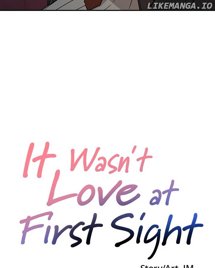 It Wasn’t Love at First Sight Chapter 18 518 127