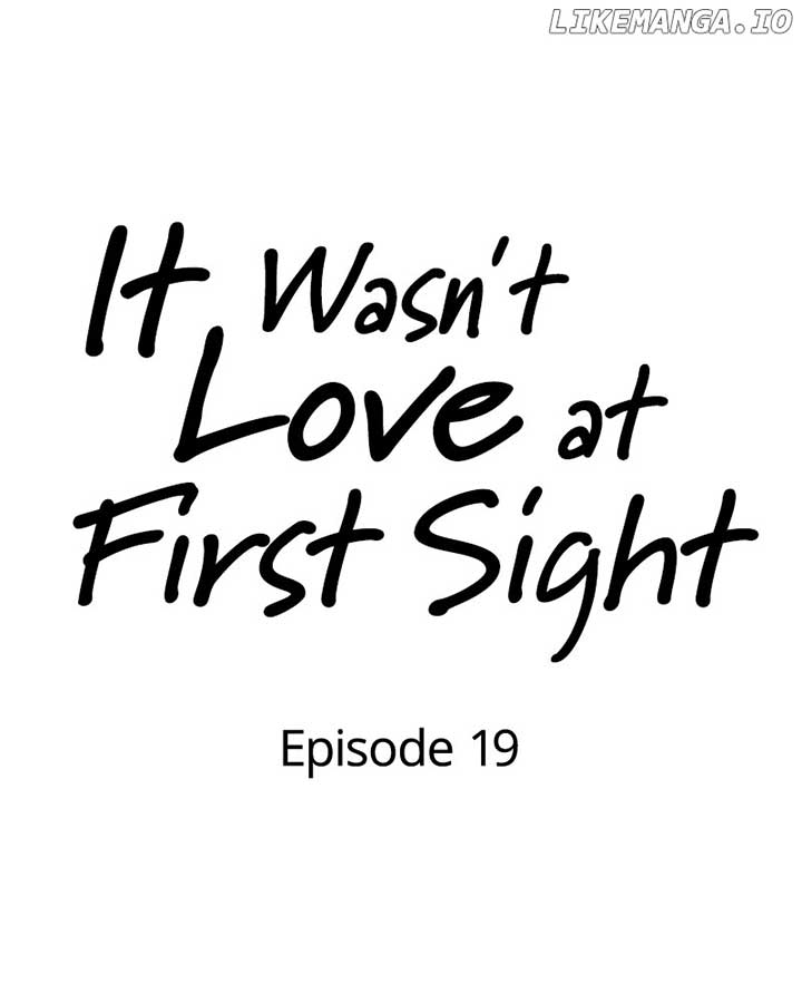 It Wasn’t Love at First Sight Chapter 19 386 049