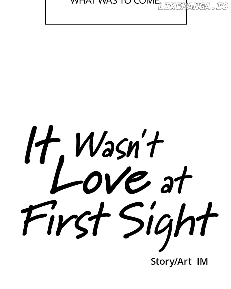 It Wasn’t Love at First Sight Chapter 20 478 117