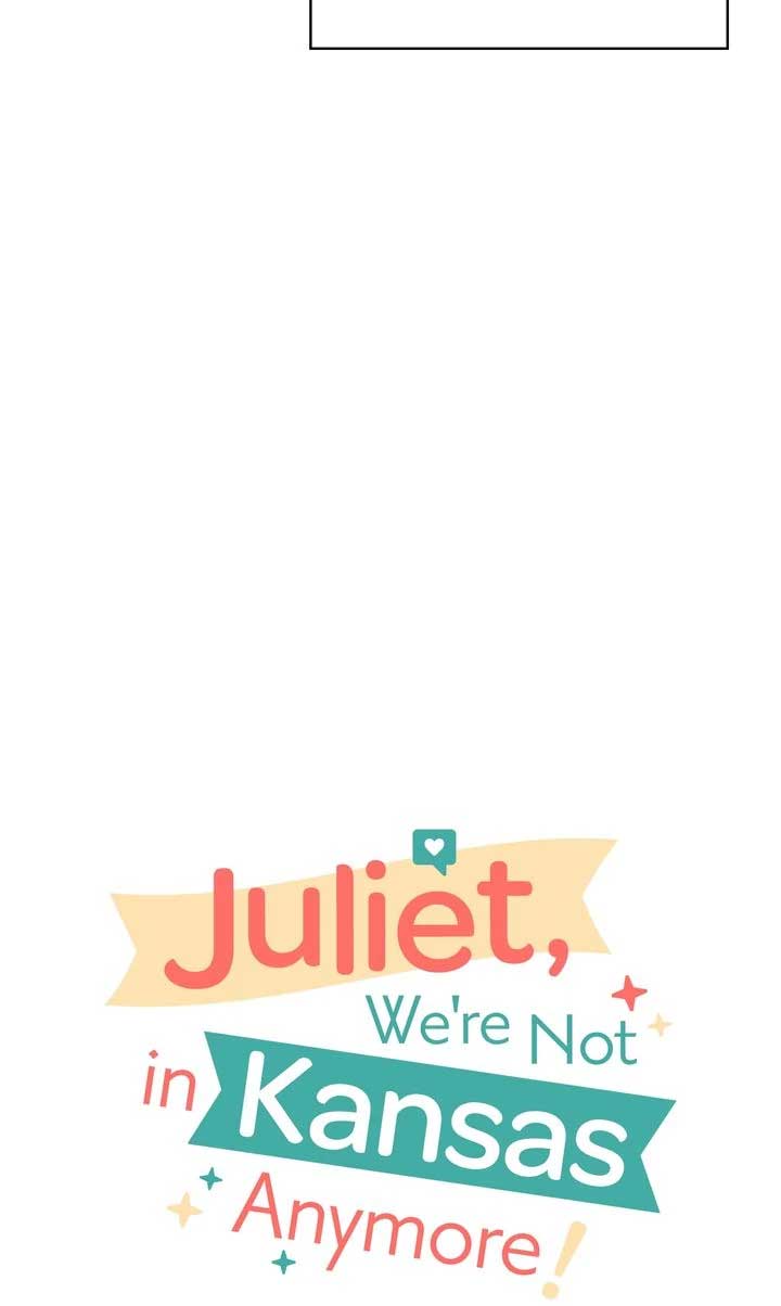 Juliet, You’re Not In Kansas Anymore! Chapter 74 171 11