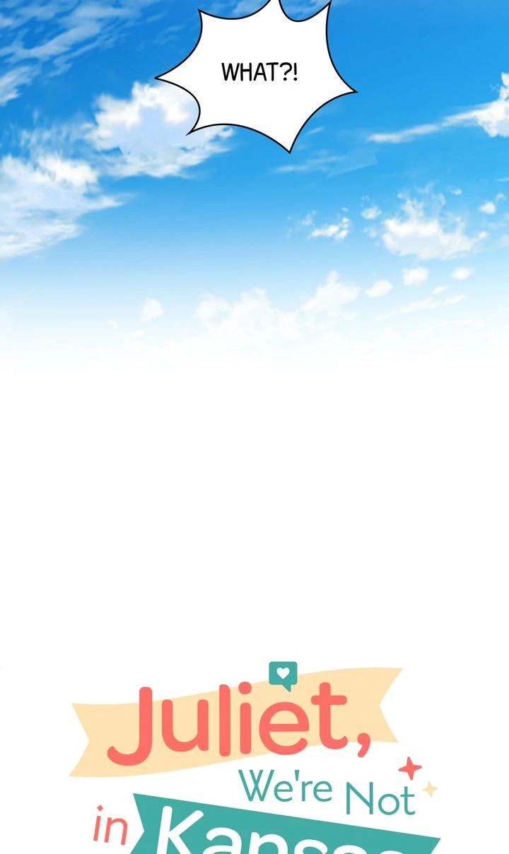 Juliet, You’re Not In Kansas Anymore! Chapter 75 199 ch 75 30