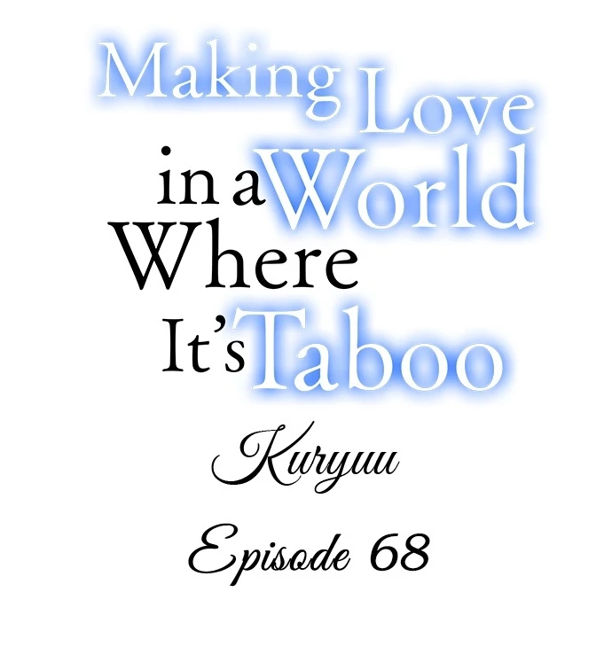 Making Love in a World Where It’s Taboo Chapter 68 116 ch 68 1