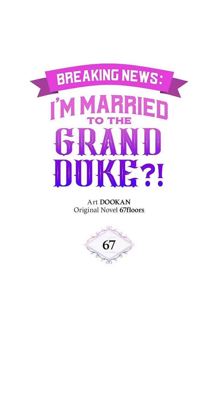 Marriage with the Archduke, I Know Now Chapter 67 273 ch 67 44