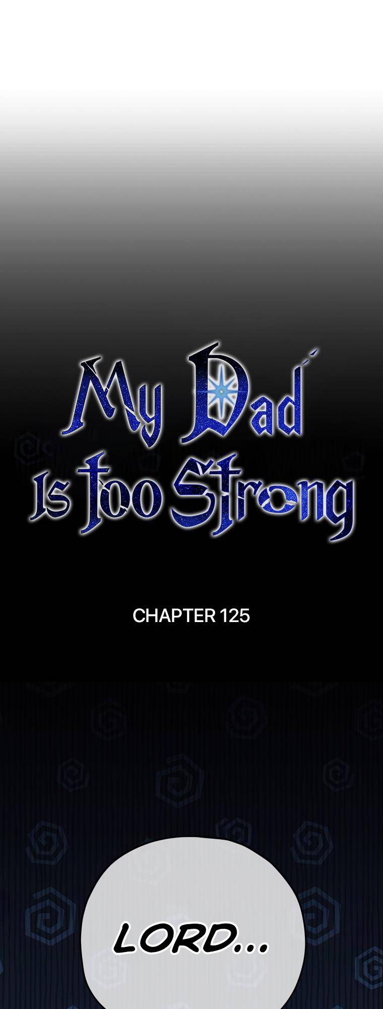 My Dad Is Too Strong Chapter 125 scans online, Read My Dad Is Too Strong Chapter 125 in english, read My Dad Is Too Strong Chapter 125 for free, My Dad Is Too Strong Chapter 125 asura scans, My Dad Is Too Strong Chapter 125 asura, , My Dad Is Too Strong Chapter 125 at asura scans