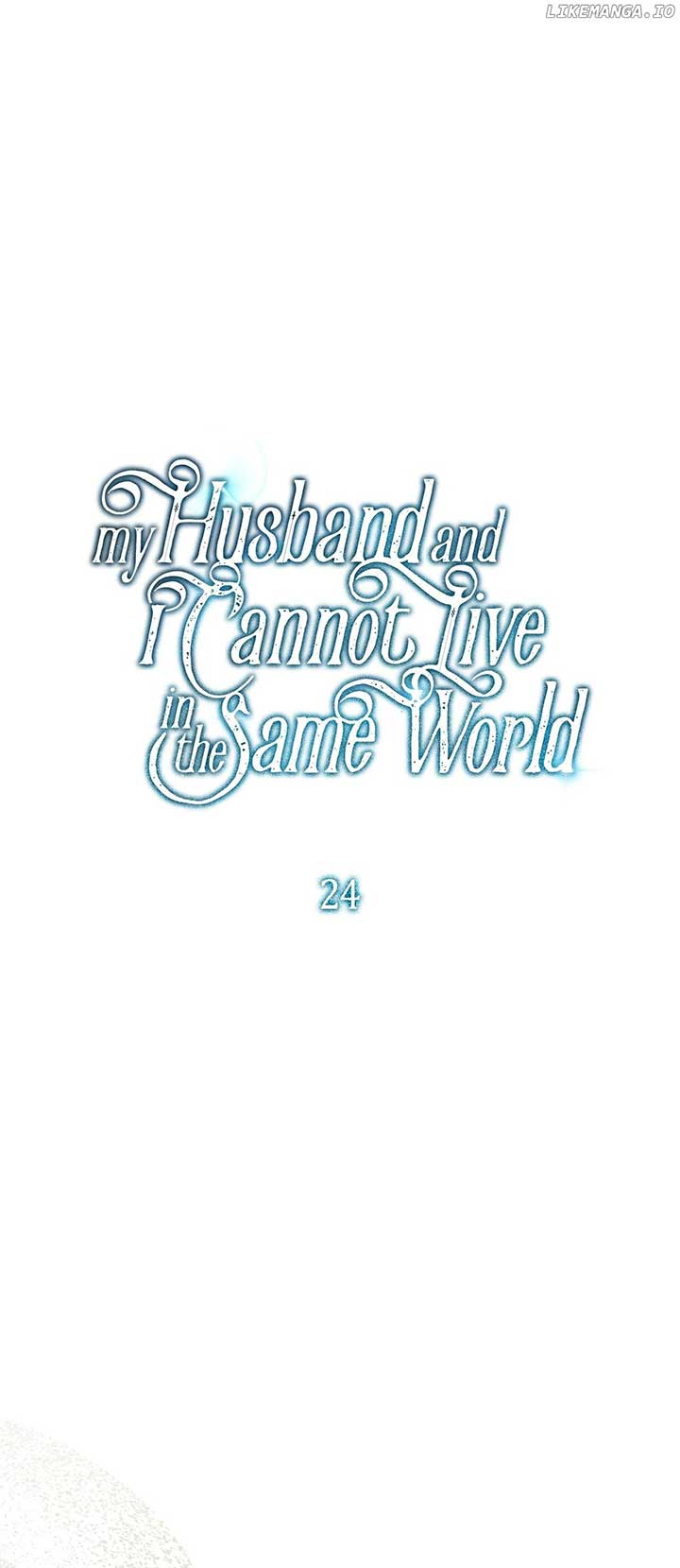 My Husband and I Cannot Live in the Same World Chapter 24 158 01
