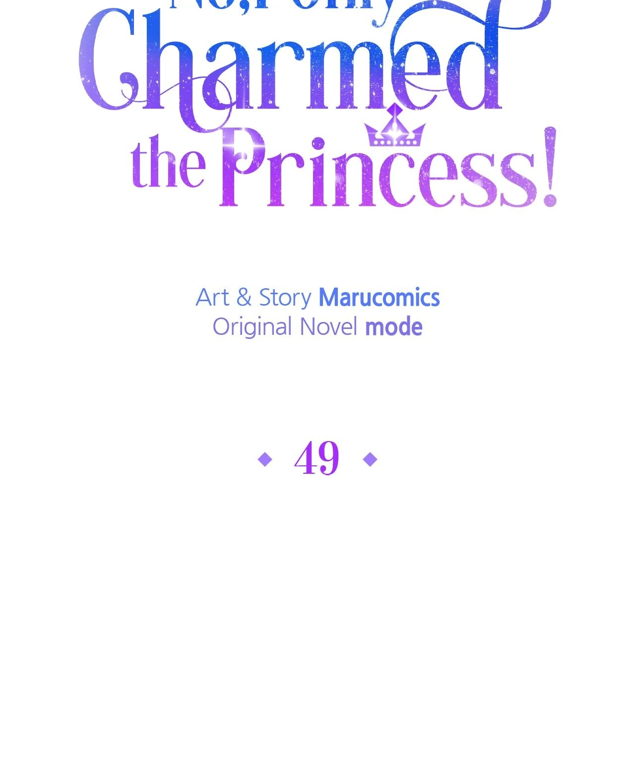 No, I Only Charmed the Princess! Chapter 49 342 ch 49 47
