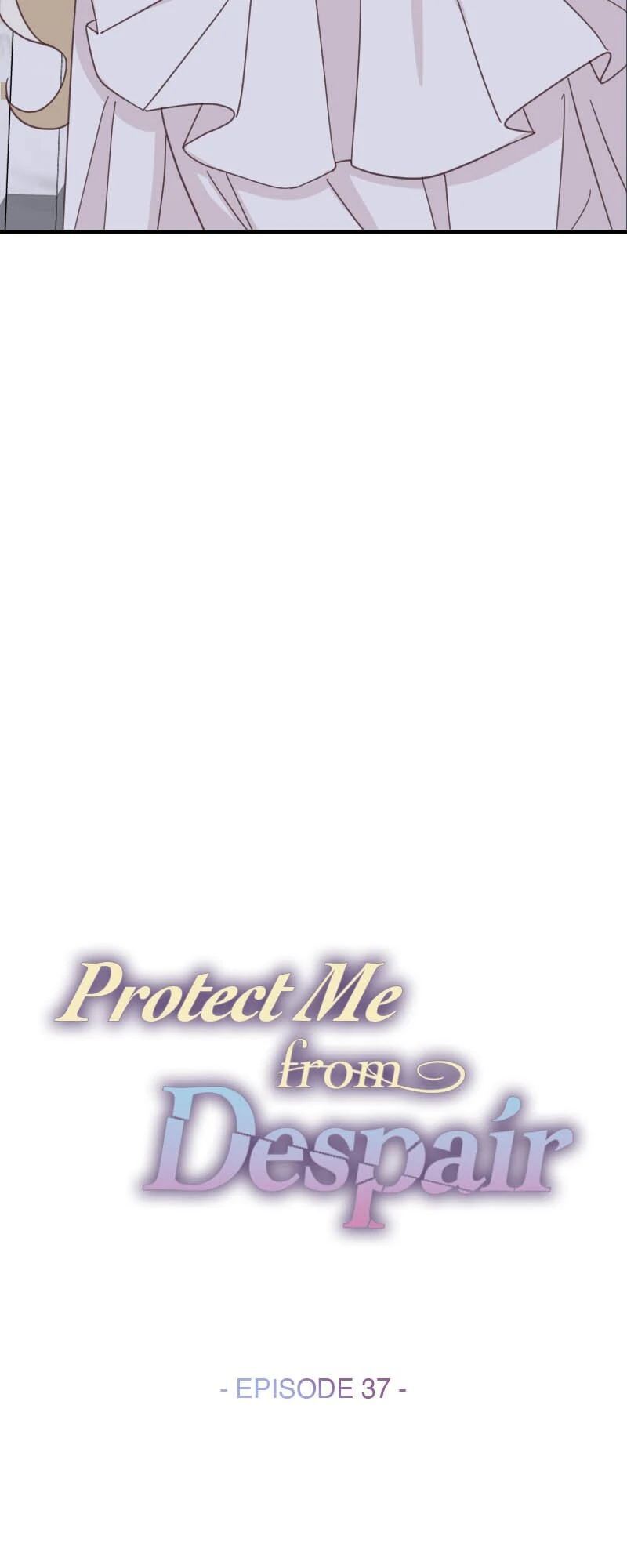 Protect Me from Despair Chapter 37 292 12