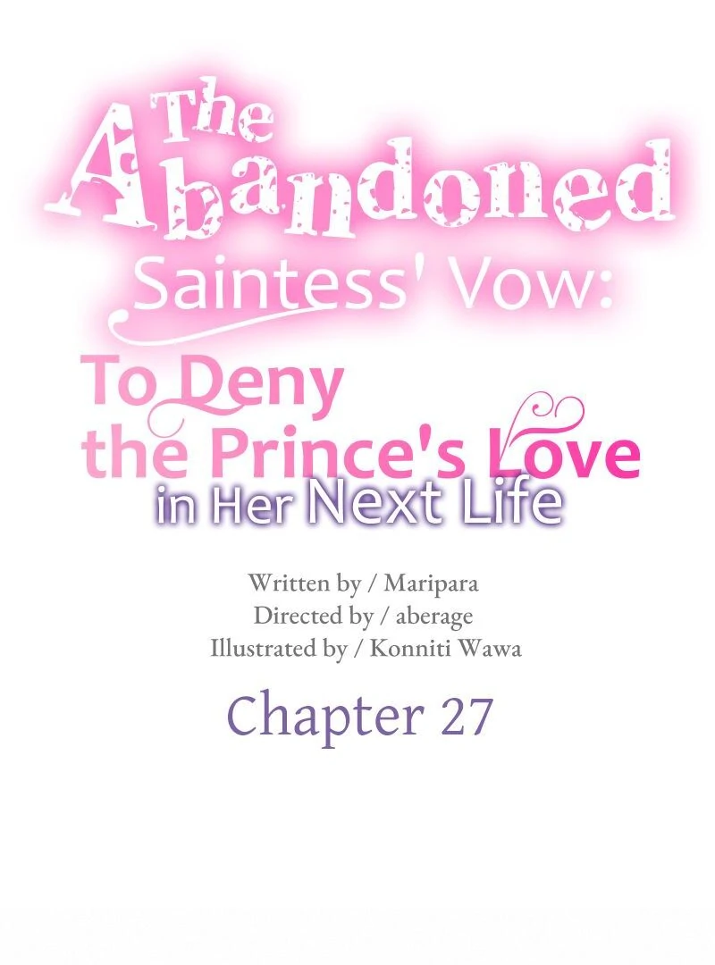 The Abandoned Saintess’s Vow: To Deny the Prince’s Love in Her Next Life Chapter 27 358 006