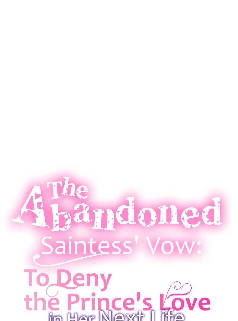 The Abandoned Saintess’s Vow: To Deny the Prince’s Love in Her Next Life Chapter 34 284 16