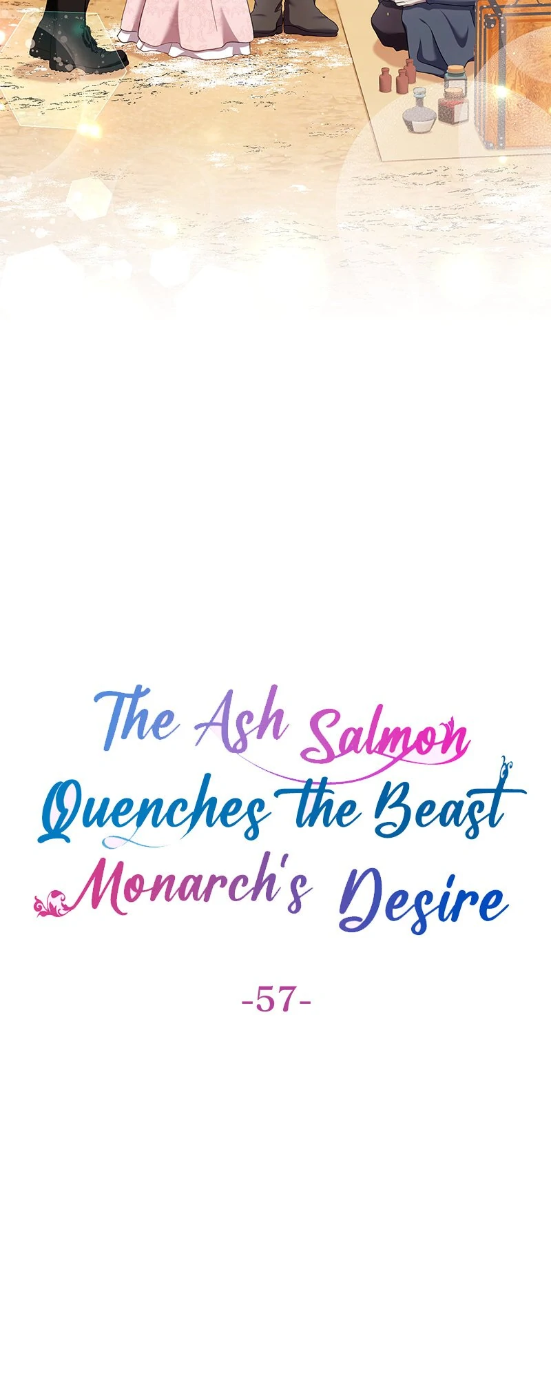 The Ash Salmon Quenches the Beast Monarch’s Desire Chapter 57 219 ch 57 2
