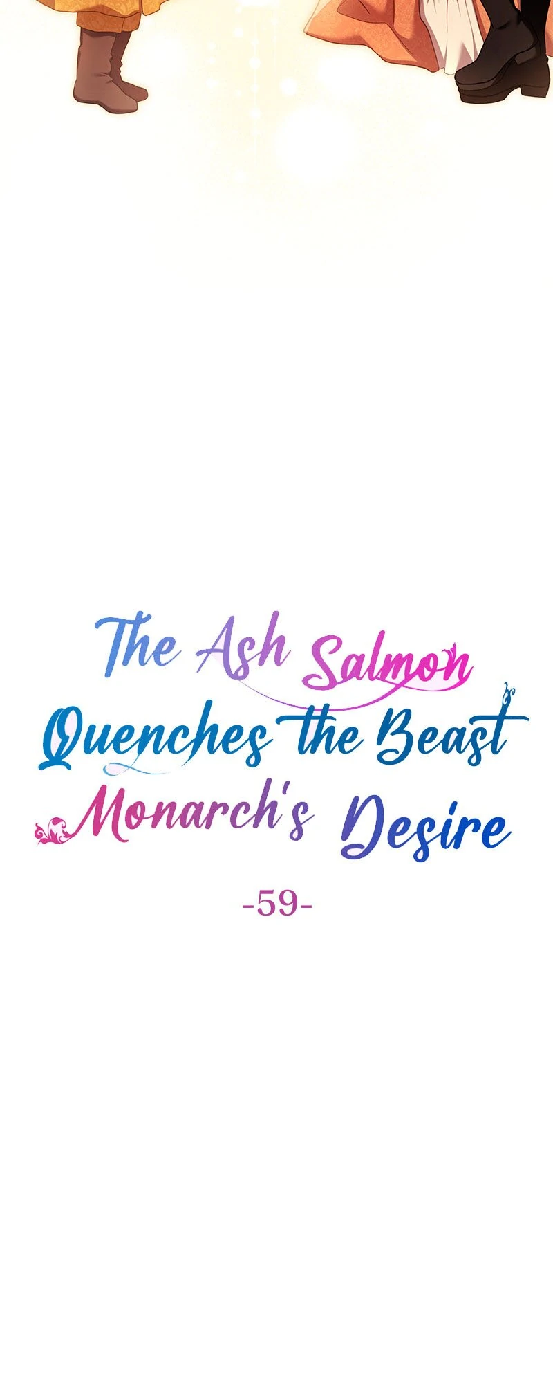 The Ash Salmon Quenches the Beast Monarch’s Desire Chapter 59 225 ch 59 2