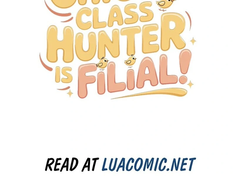 The Chick-Class Hunter is Filial! Chapter 40 522 128