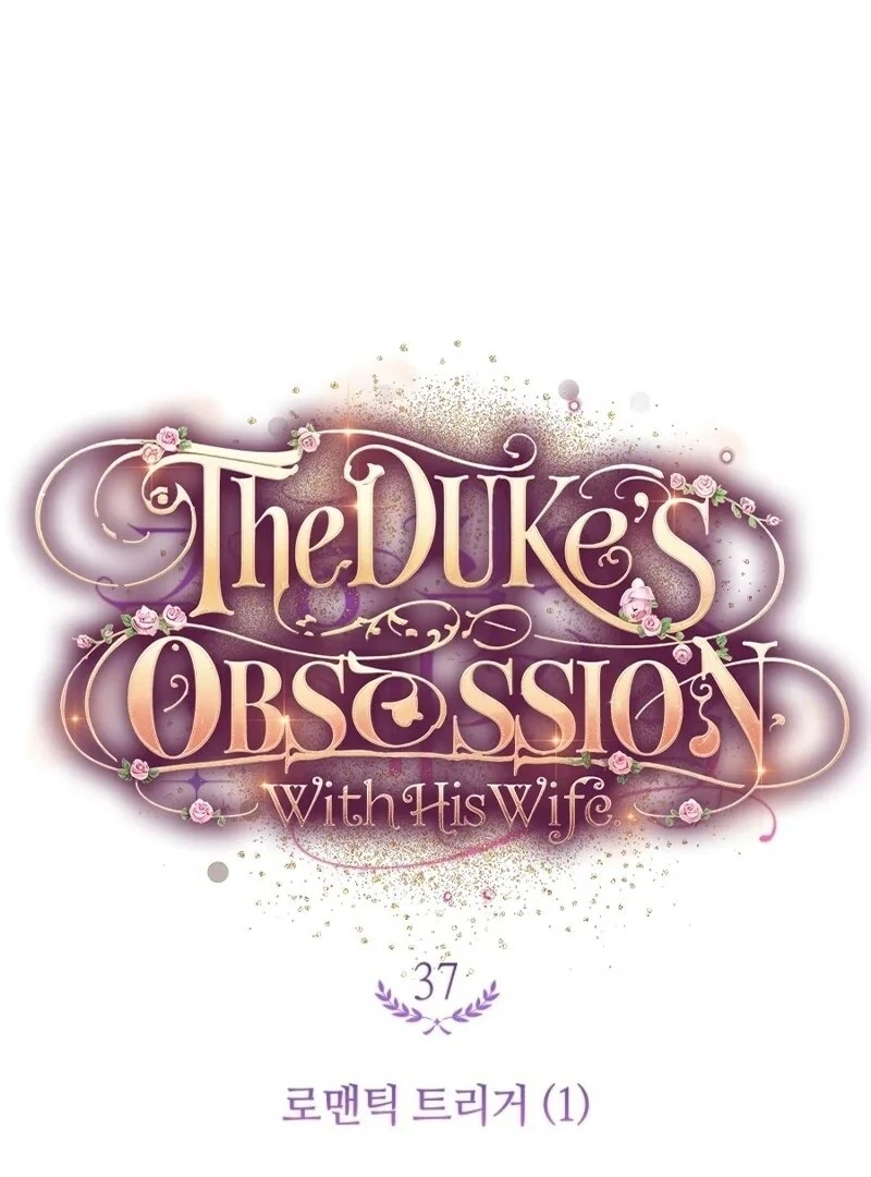 The Duke’s Obsession with His Wife Chapter 37 370 ch 37 6