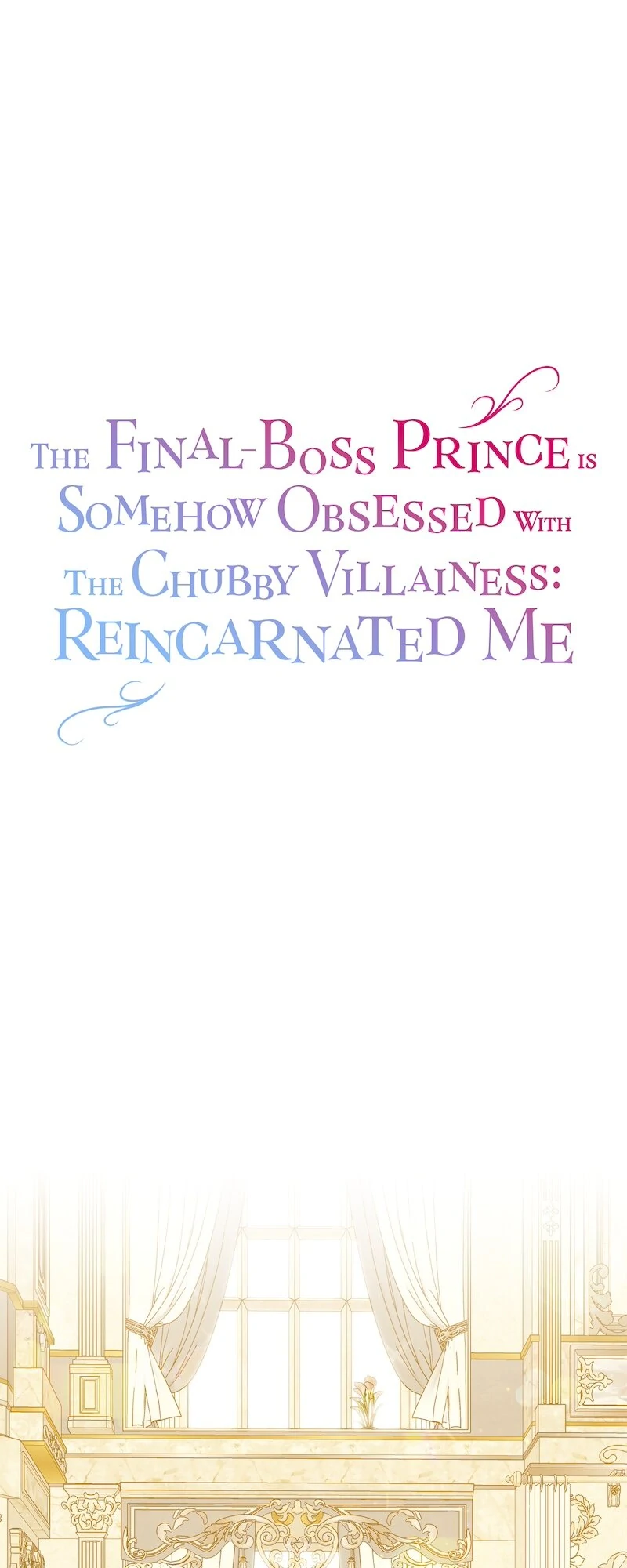 The Final-Boss Prince is Somehow Obsessed with the Chubby Villainess: Reincarnated Me Chapter 40 215 01