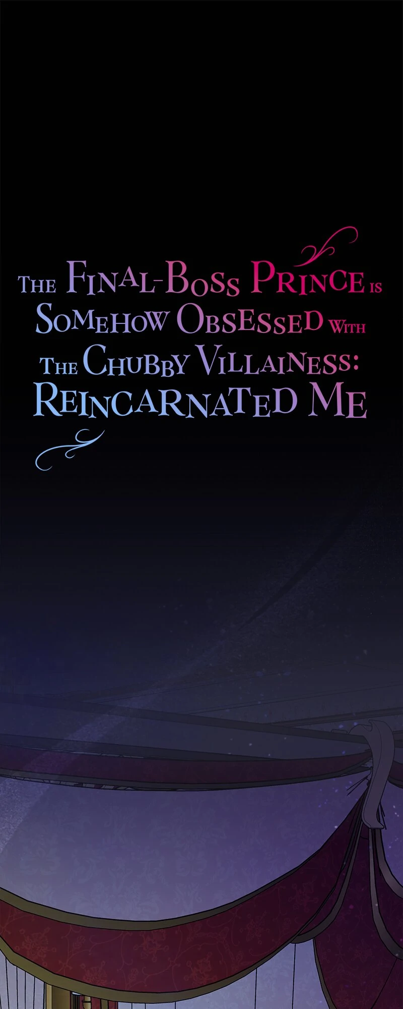 The Final-Boss Prince is Somehow Obsessed with the Chubby Villainess: Reincarnated Me Chapter 51 200 01