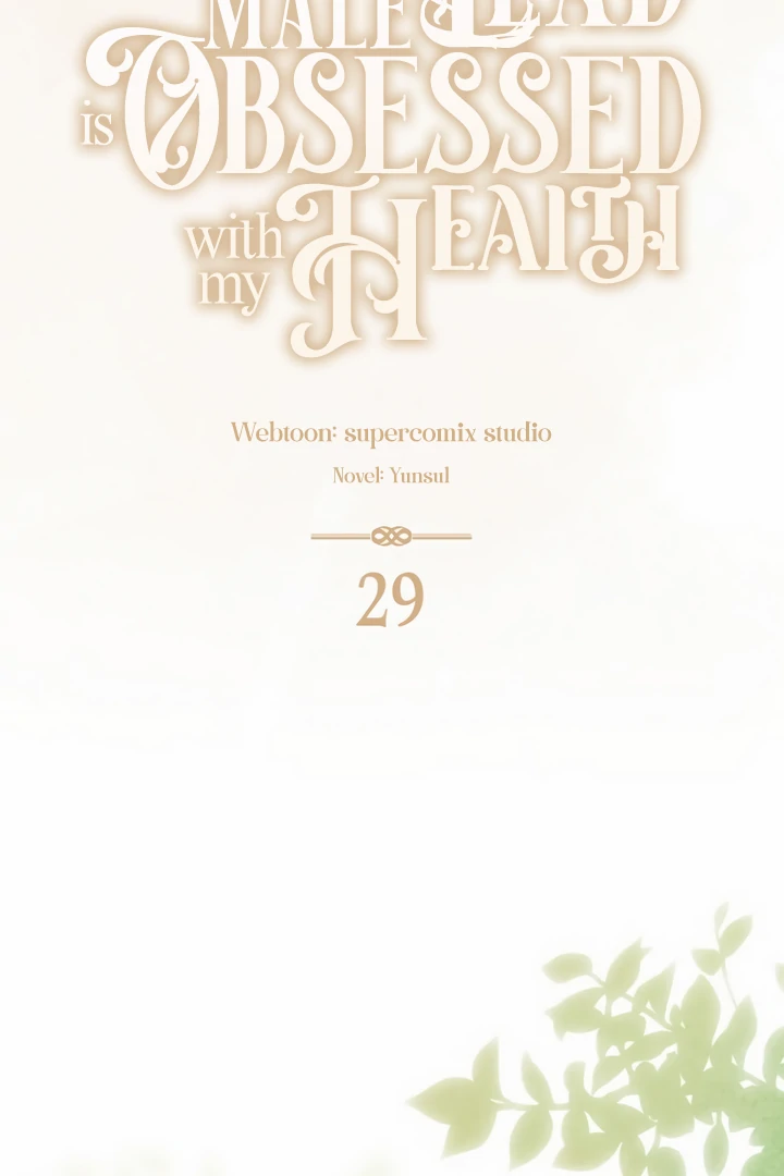 The Male Lead Is Unhealthily Obsessed With My Health Chapter 29 389 034