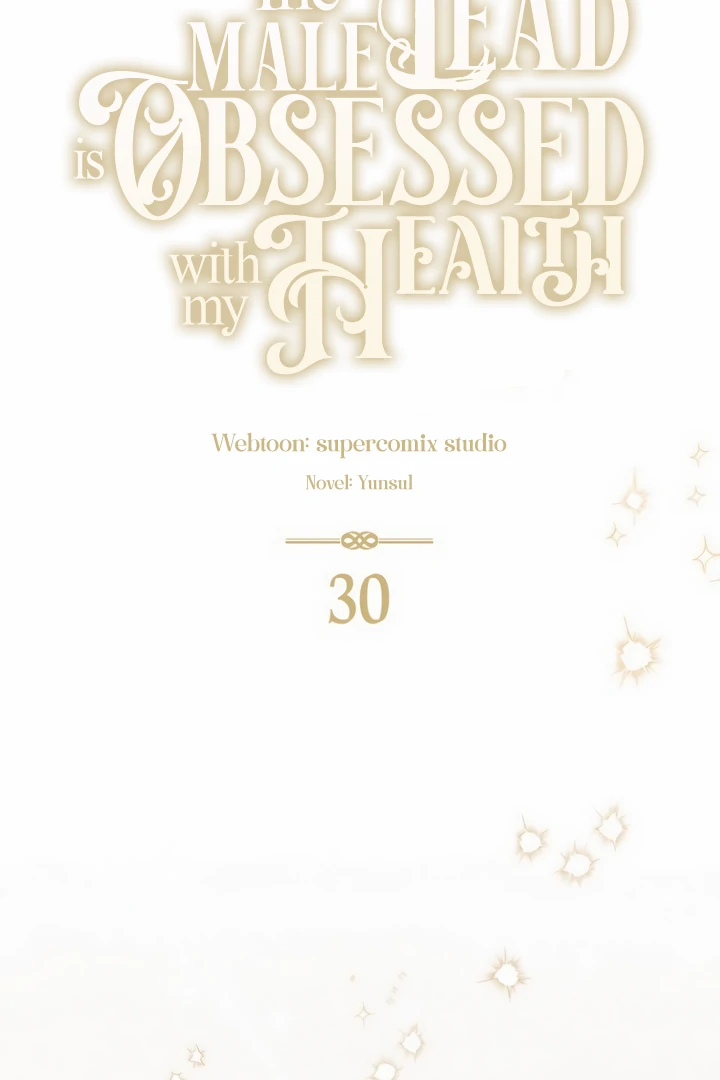 The Male Lead Is Unhealthily Obsessed With My Health Chapter 30 432 044