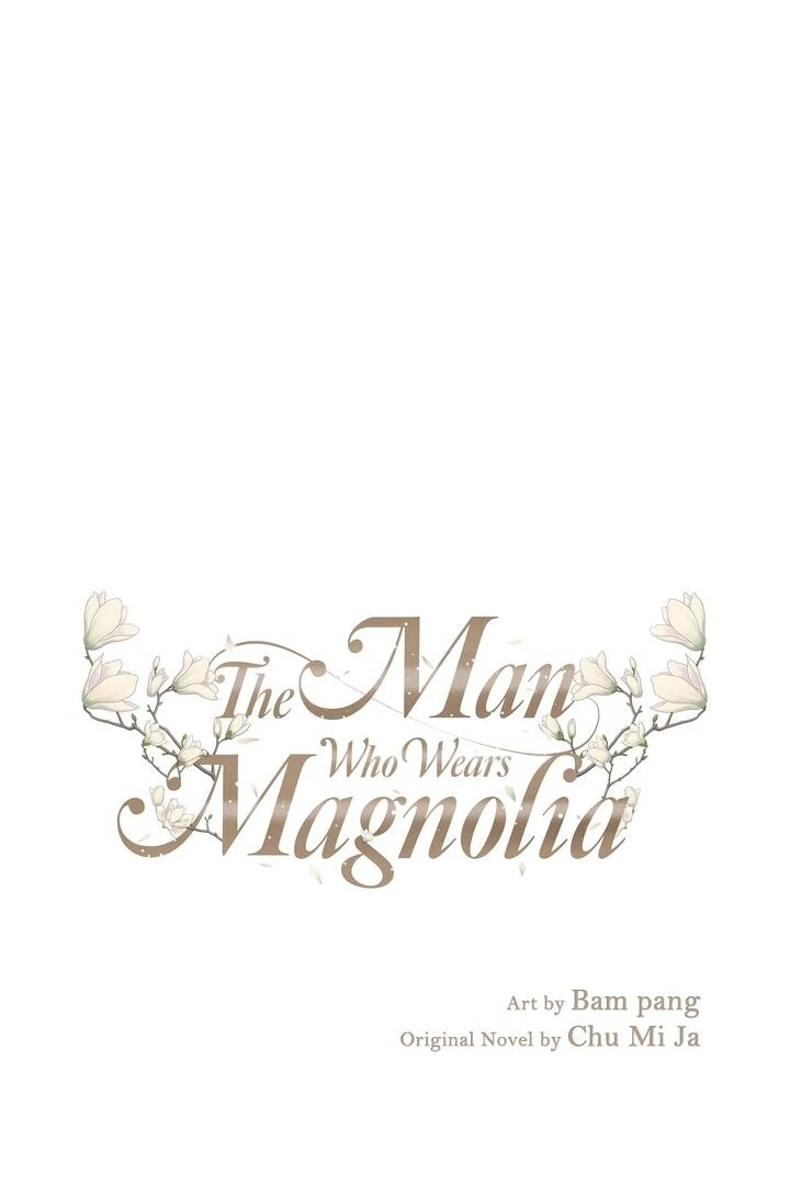 The Man Who Wears Magnolia Chapter 10 329 001