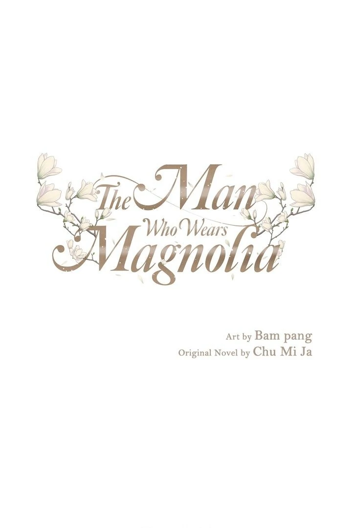 The Man Who Wears Magnolia Chapter 18 347 001