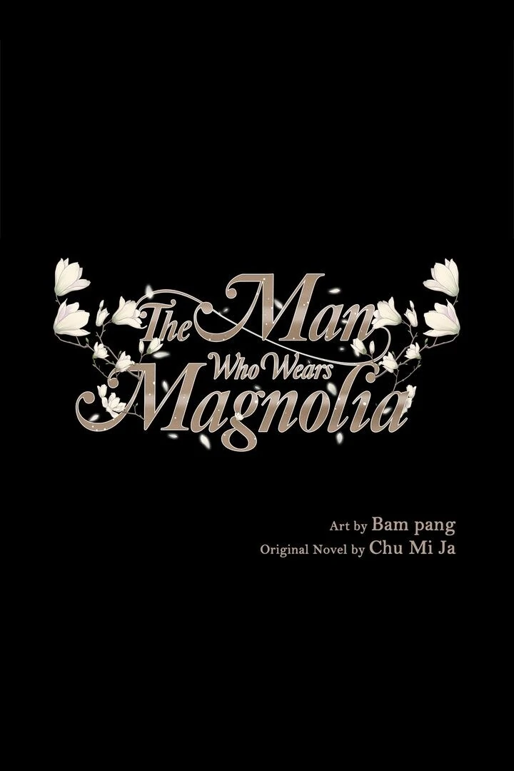 The Man Who Wears Magnolia Chapter 28 302 01