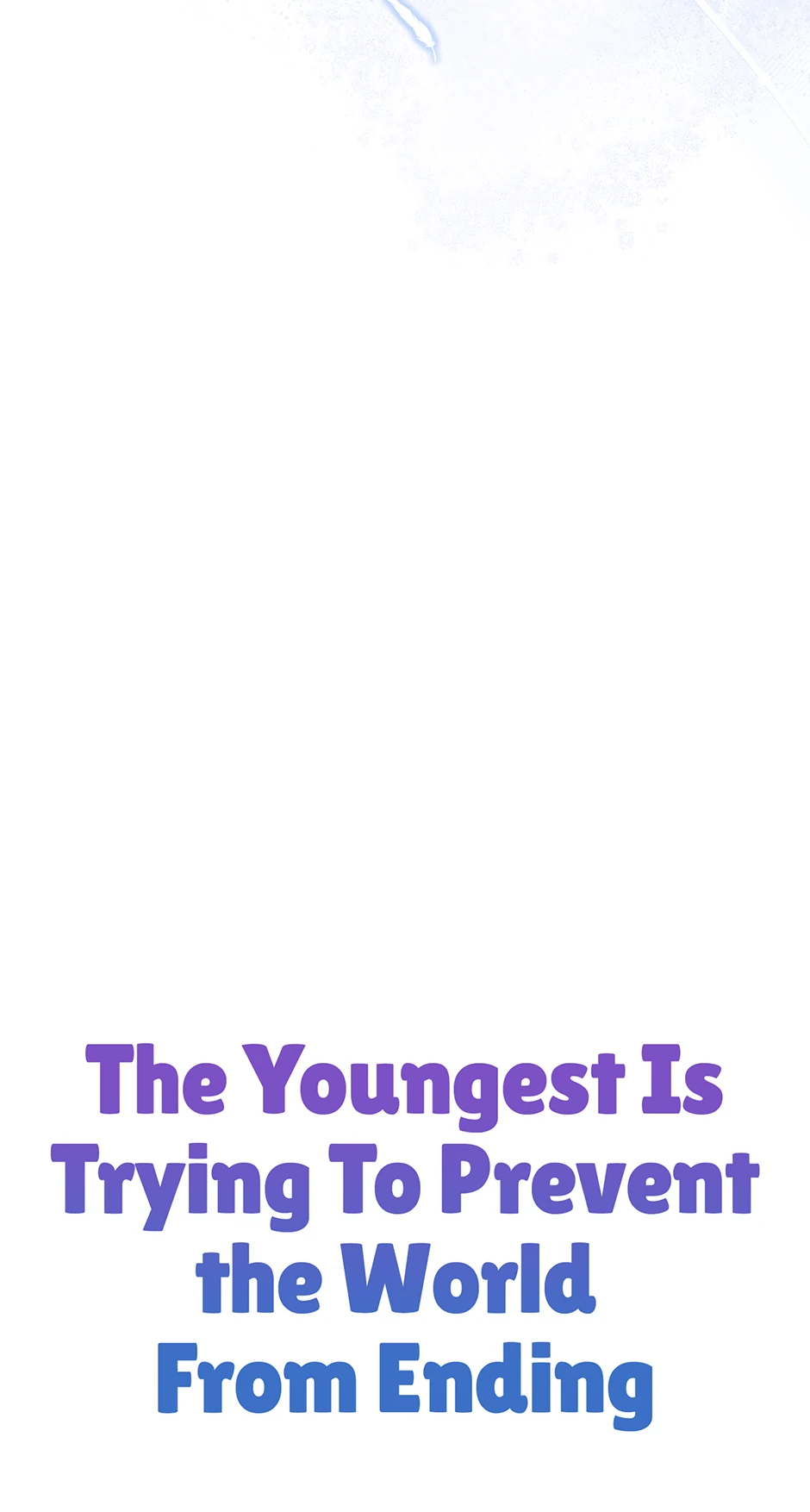 The Youngest Child of the Family Is Preventing the World From Ending Chapter 40 256 ch 40 12