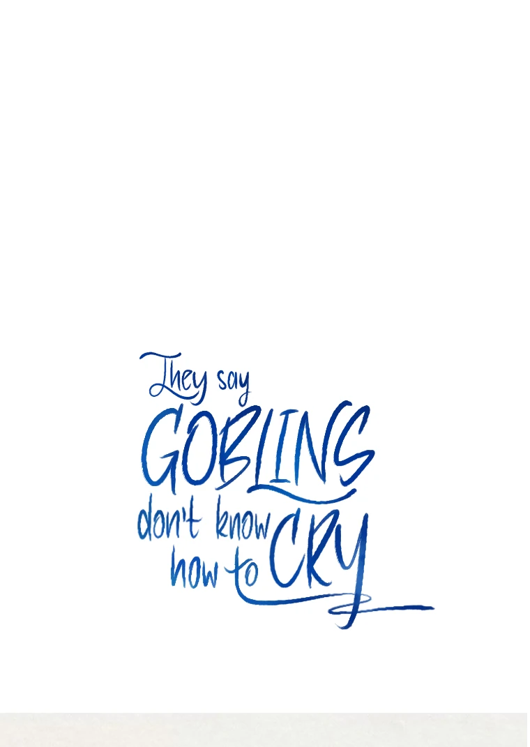 They Say Goblins Don’t Know How to Cry Chapter 14 414 ch 14 101