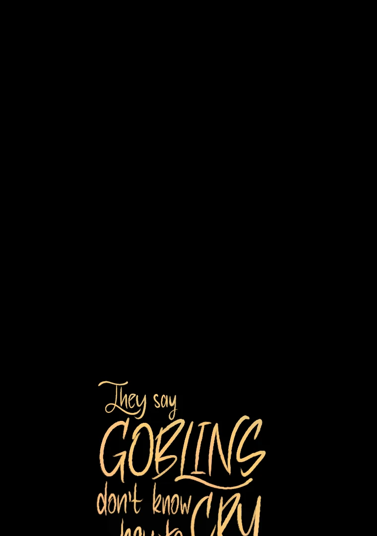 They Say Goblins Don’t Know How to Cry Chapter 21 453 ch 21 110