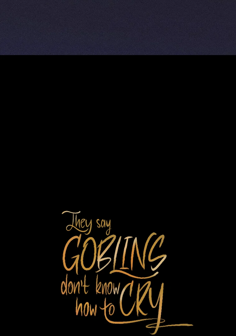 They Say Goblins Don’t Know How to Cry Chapter 29 425 ch 29 103