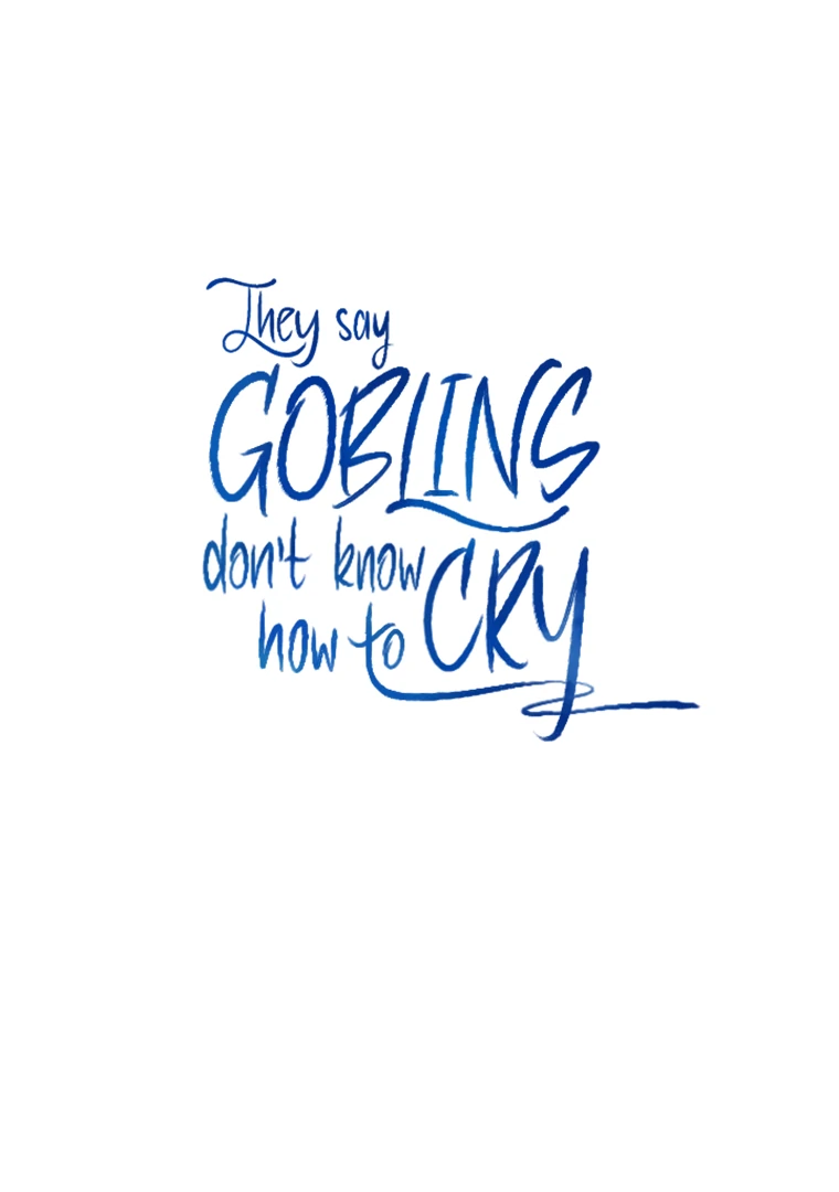 They Say Goblins Don’t Know How to Cry Chapter 30 465 ch 30 113