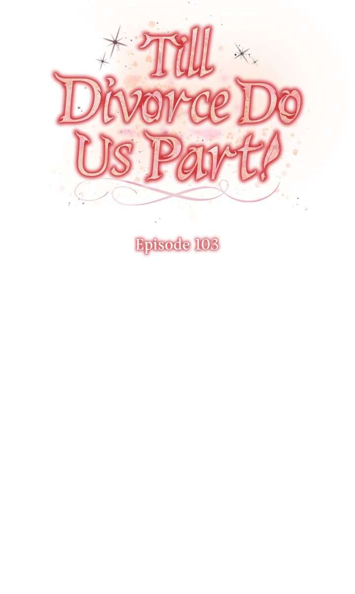 Till Divorce Do Us Part! Chapter 103 274 27