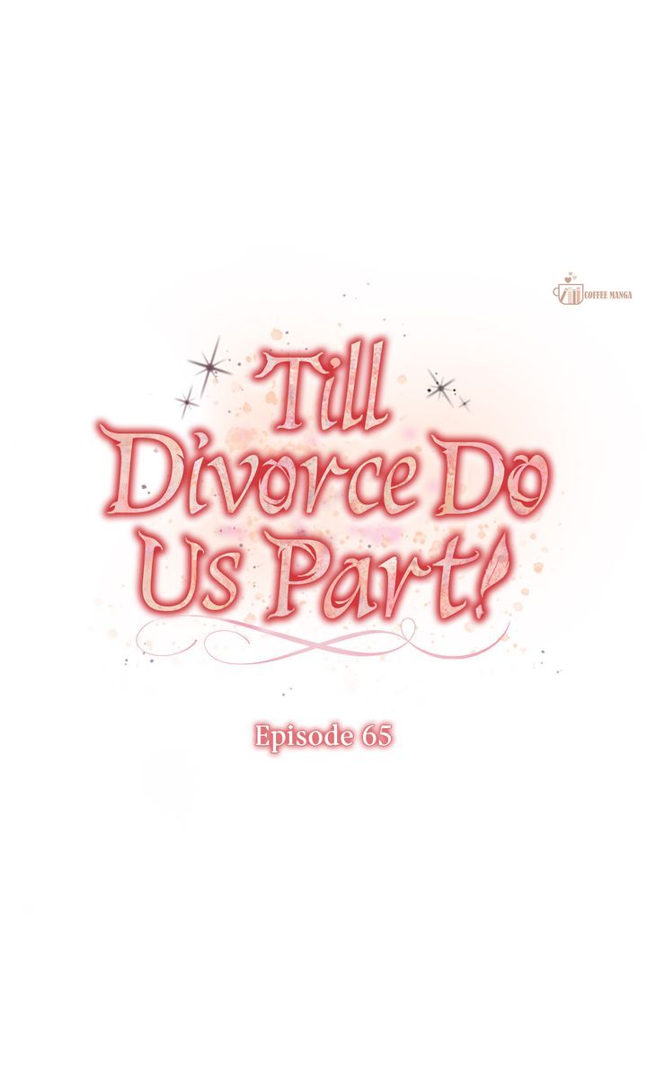 Till Divorce Do Us Part! Chapter 65 314 ch 65 34
