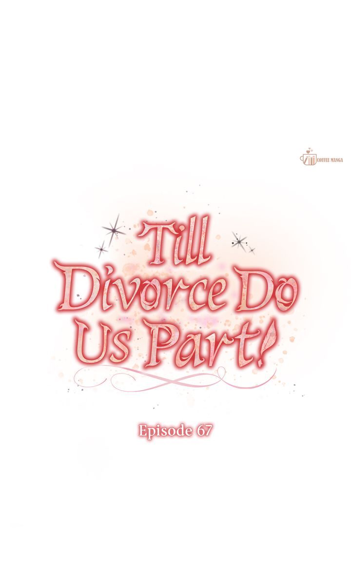 Till Divorce Do Us Part! Chapter 67 287 ch 67 19