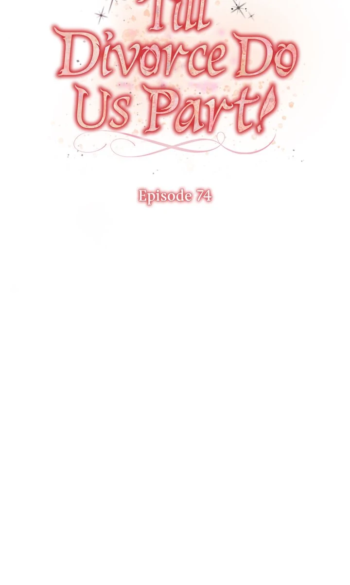 Till Divorce Do Us Part! Chapter 74 300 ch 74 29